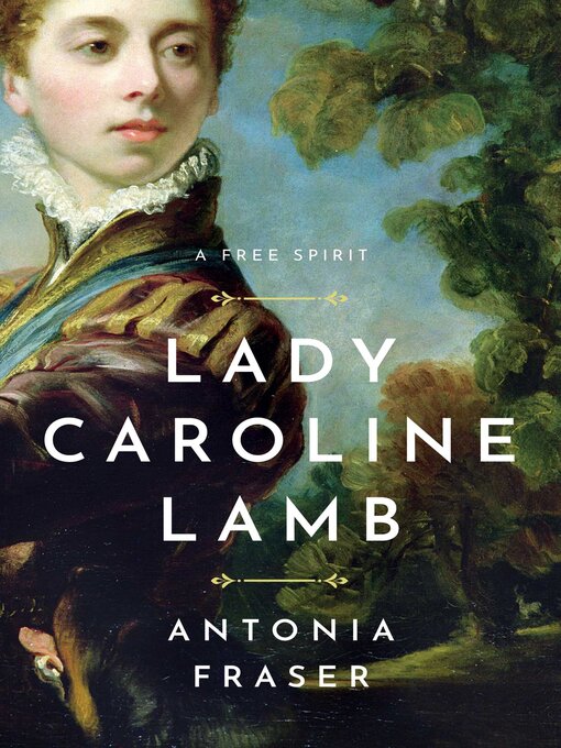 Title details for Lady Caroline Lamb by Antonia Fraser - Available